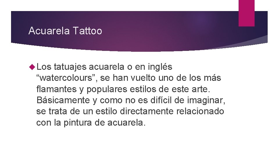 Acuarela Tattoo Los tatuajes acuarela o en inglés “watercolours”, se han vuelto uno de