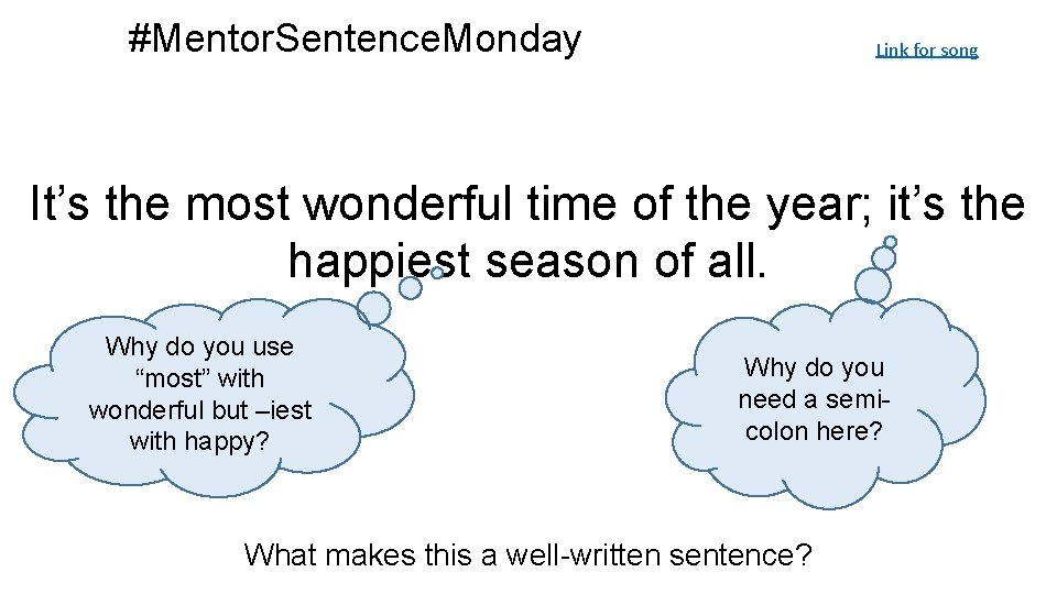 #Mentor. Sentence. Monday Link for song It’s the most wonderful time of the year;