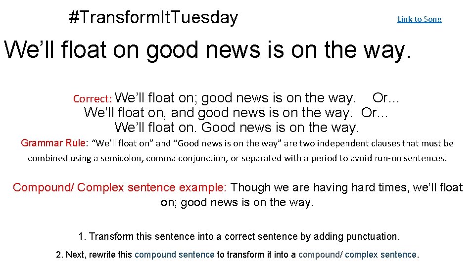 #Transform. It. Tuesday Link to Song We’ll float on good news is on the
