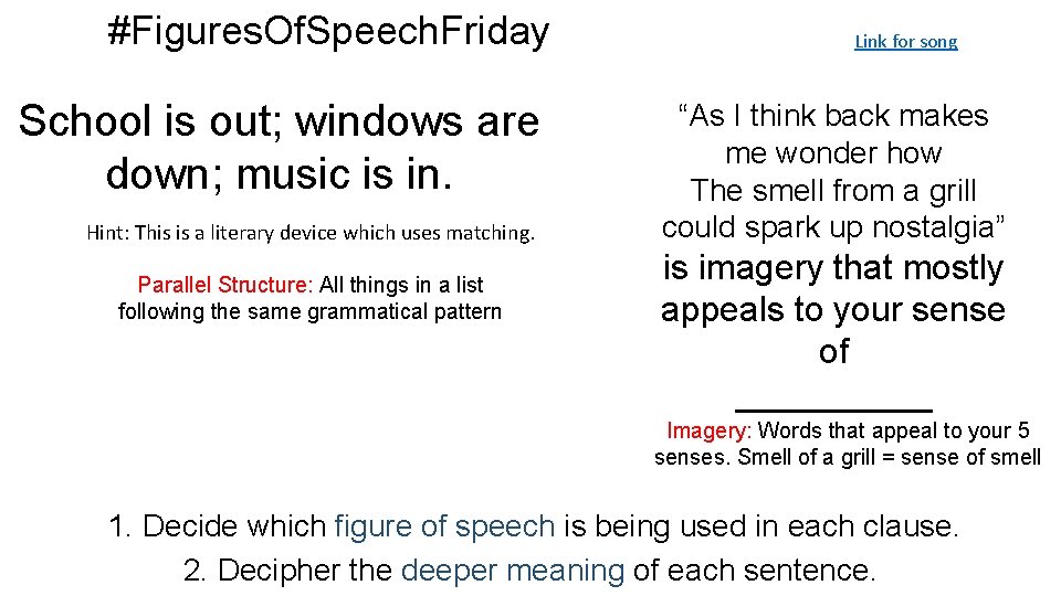 #Figures. Of. Speech. Friday School is out; windows are down; music is in. Hint: