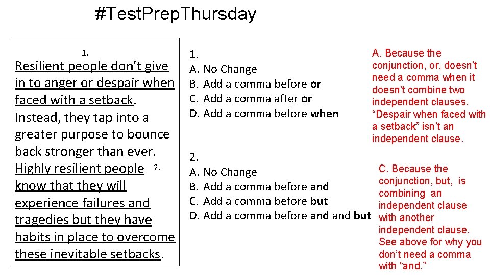 #Test. Prep. Thursday 1. Resilient people don’t give in to anger or despair when