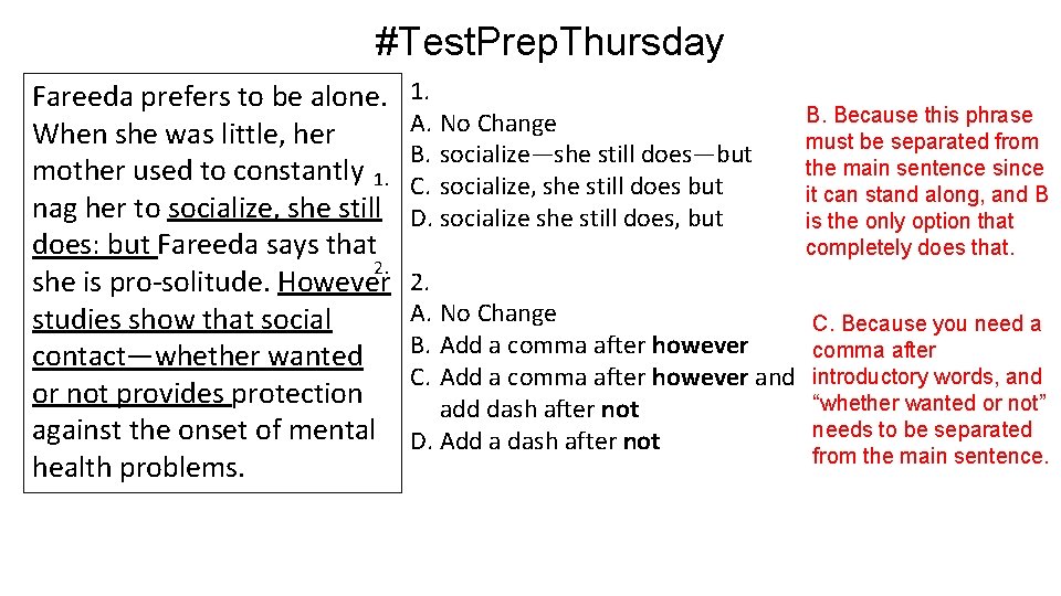 #Test. Prep. Thursday Fareeda prefers to be alone. When she was little, her mother