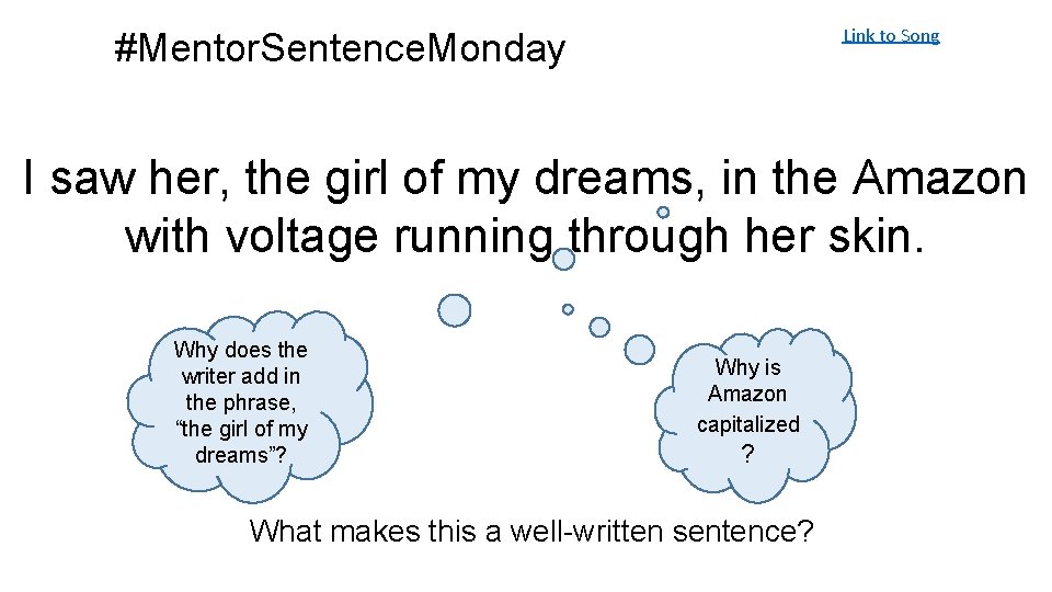Link to Song #Mentor. Sentence. Monday I saw her, the girl of my dreams,