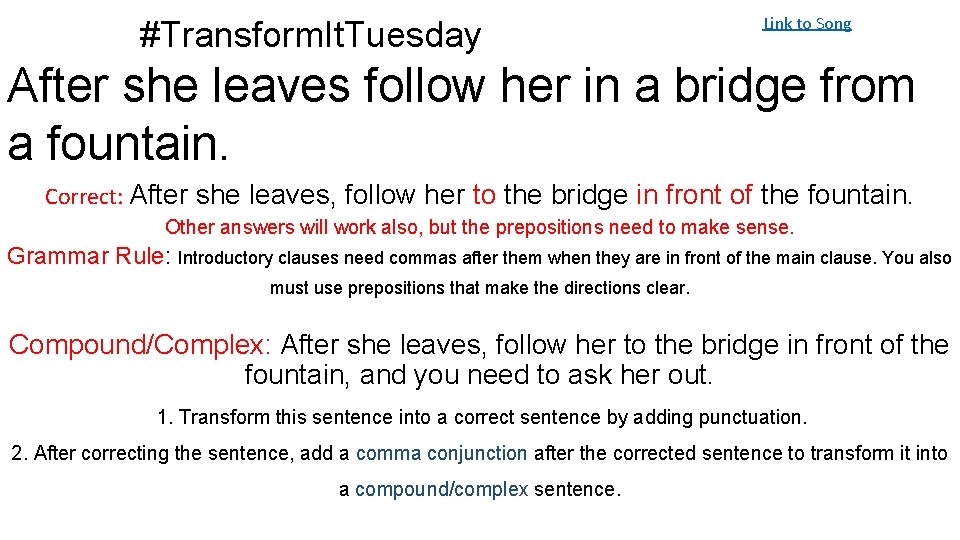 #Transform. It. Tuesday Link to Song After she leaves follow her in a bridge