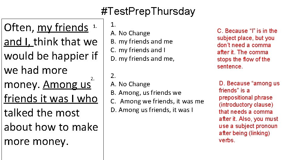 #Test. Prep. Thursday Often, my friends and I, think that we would be happier