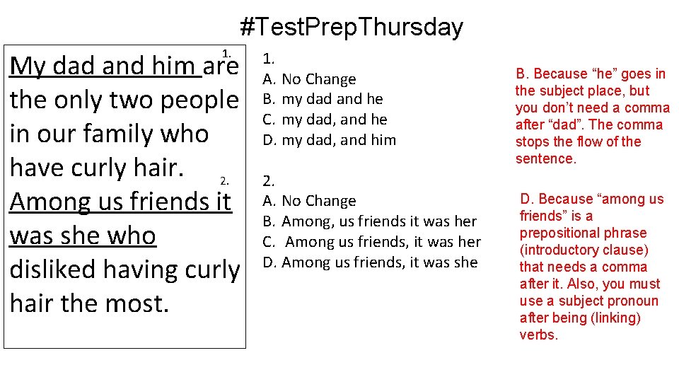 #Test. Prep. Thursday 1. My dad and him are the only two people in