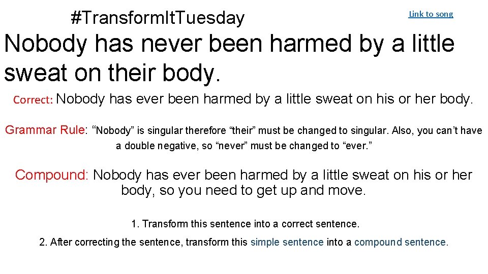 #Transform. It. Tuesday Link to song Nobody has never been harmed by a little