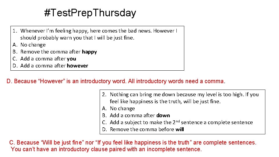 #Test. Prep. Thursday 1. Whenever I’m feeling happy, here comes the bad news. However
