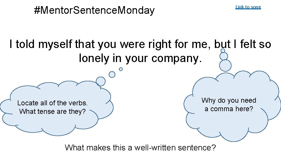 Link to song #Mentor. Sentence. Monday I told myself that you were right for