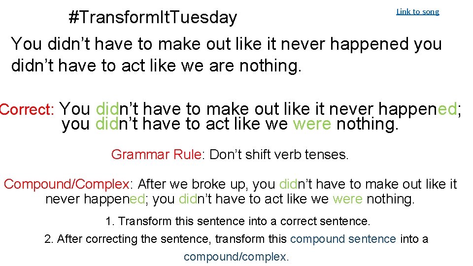 #Transform. It. Tuesday Link to song You didn’t have to make out like it