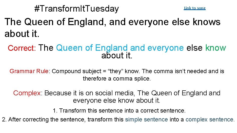#Transform. It. Tuesday Link to song The Queen of England, and everyone else knows