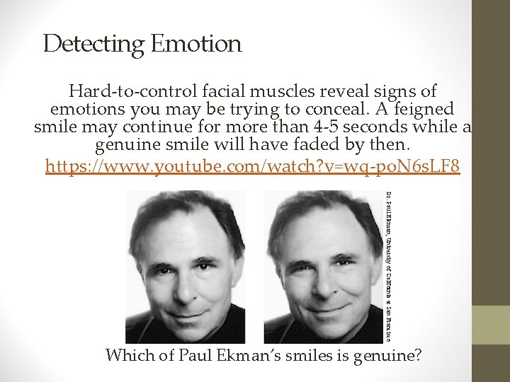 Detecting Emotion Hard-to-control facial muscles reveal signs of emotions you may be trying to