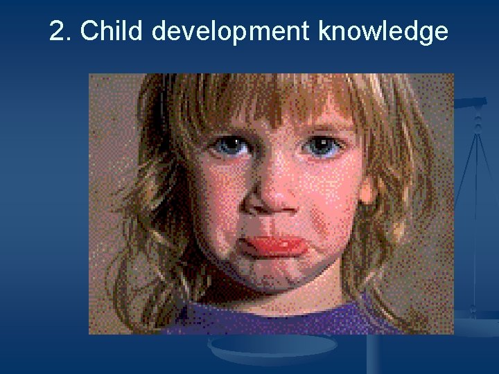 2. Child development knowledge 
