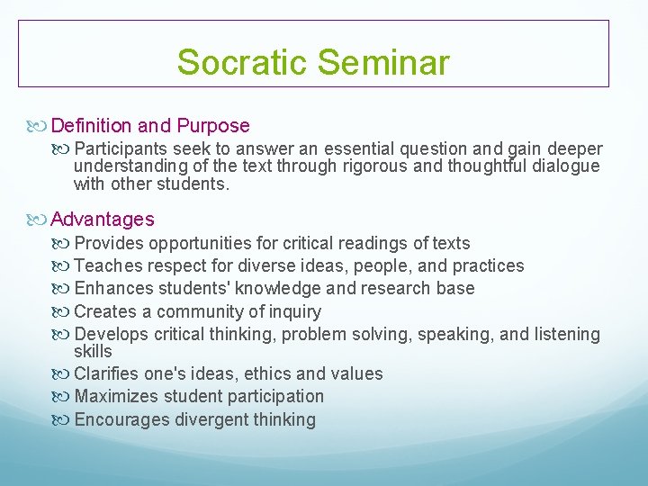 Socratic Seminar Definition and Purpose Participants seek to answer an essential question and gain