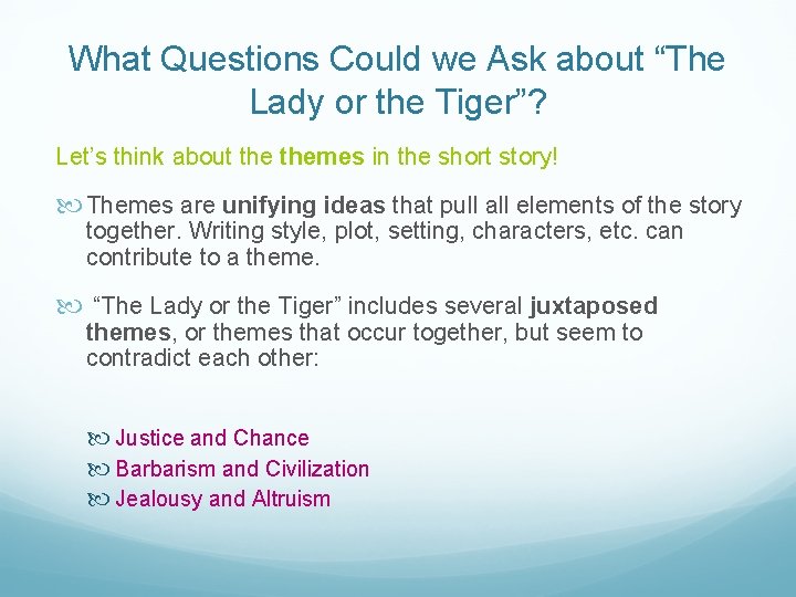 What Questions Could we Ask about “The Lady or the Tiger”? Let’s think about
