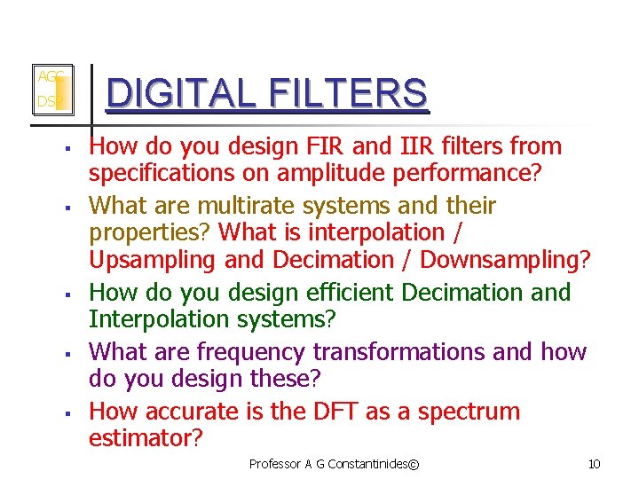 AGC DIGITAL FILTERS DSP § § § How do you design FIR and IIR