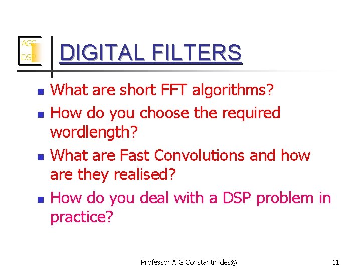 AGC DIGITAL FILTERS DSP n n What are short FFT algorithms? How do you