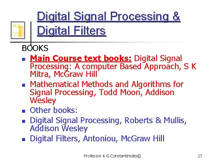 AGC DSP Digital Signal Processing & Digital Filters BOOKS n Main Course text books: