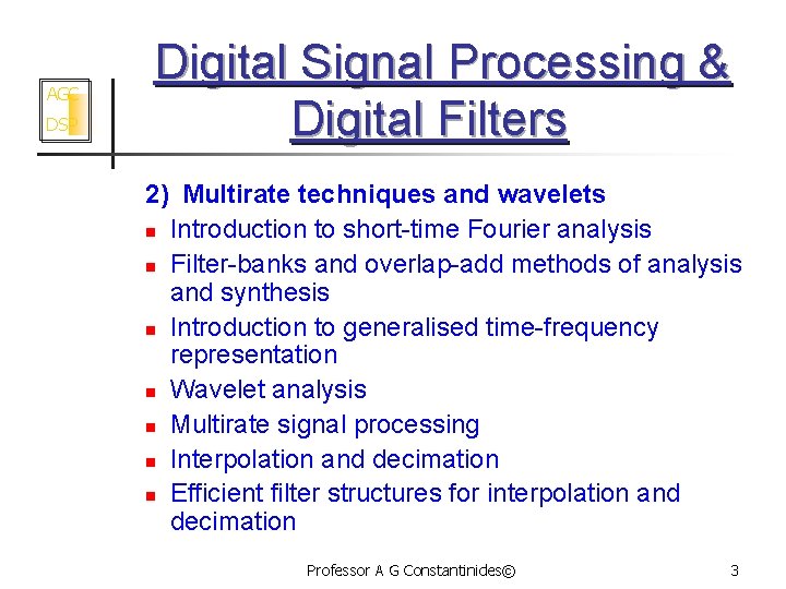 AGC DSP Digital Signal Processing & Digital Filters 2) Multirate techniques and wavelets n