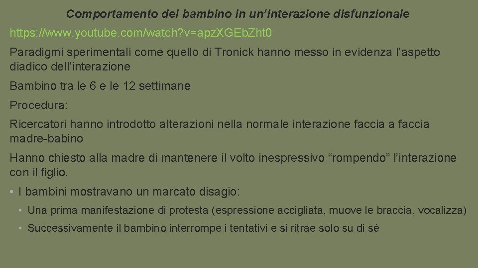 Comportamento del bambino in un’interazione disfunzionale https: //www. youtube. com/watch? v=apz. XGEb. Zht 0