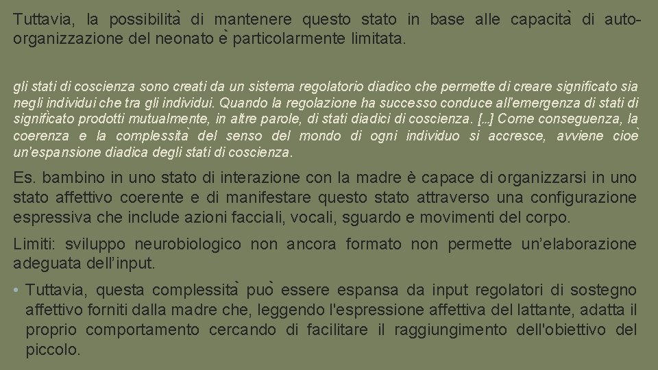 Tuttavia, la possibilita di mantenere questo stato in base alle capacita di autoorganizzazione del Tuttavia, la possibilita di mantenere questo stato in base alle capacita di autoorganizzazione del