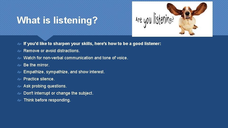 What is listening? If you'd like to sharpen your skills, here's how to be