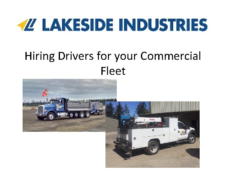 Hiring Drivers for your Commercial Fleet Hiring Drivers for your Commercial Fleet