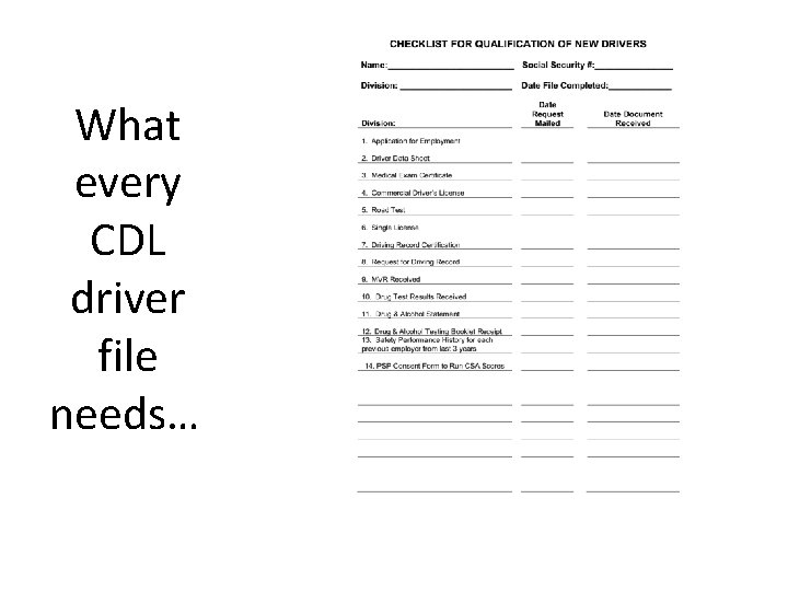 What every CDL driver file needs… What every CDL driver file needs…