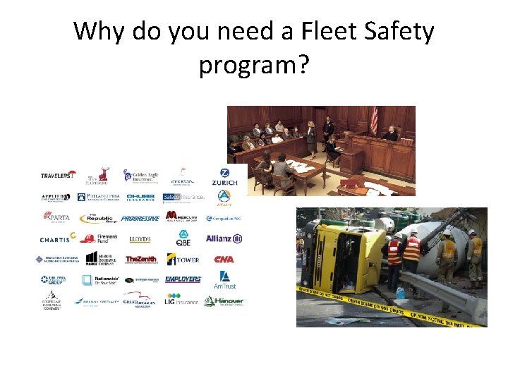 Why do you need a Fleet Safety program? Why do you need a Fleet Safety program?