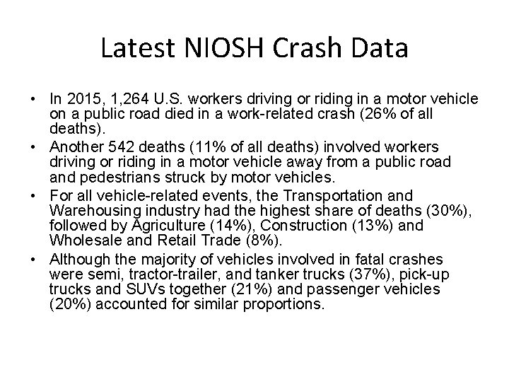 Latest NIOSH Crash Data • In 2015, 1, 264 U. S. workers driving or Latest NIOSH Crash Data • In 2015, 1, 264 U. S. workers driving or