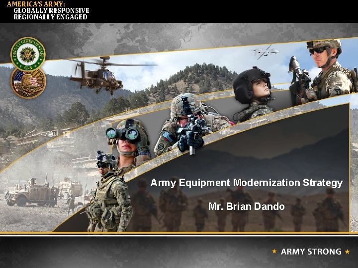 AMERICA’S ARMY: GLOBALLY RESPONSIVE REGIONALLY ENGAGED UNCLASSIFIED GORT Planning/Guidance Session with LTG Barclay Army