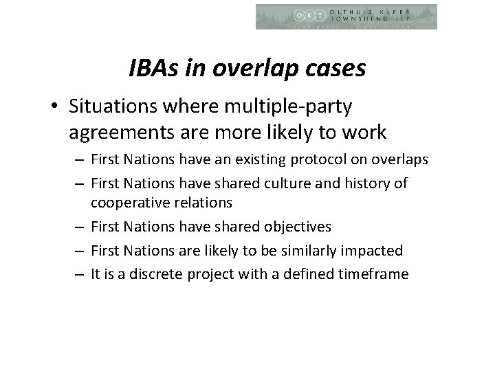 IBAs in overlap cases • Situations where multiple-party agreements are more likely to work