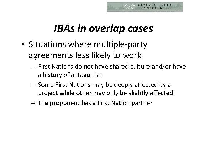 IBAs in overlap cases • Situations where multiple-party agreements less likely to work –