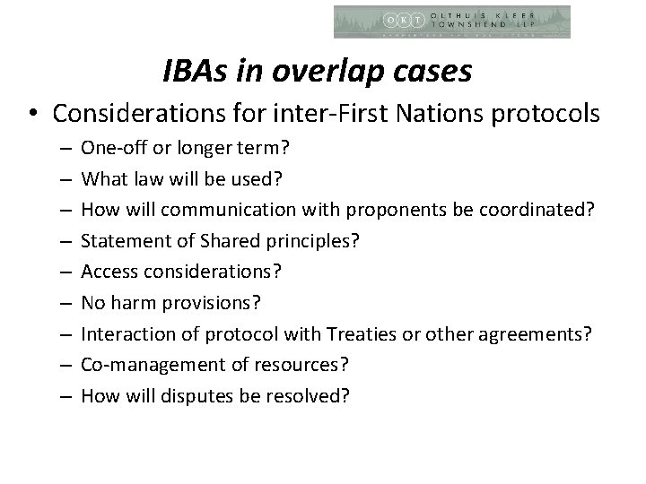 IBAs in overlap cases • Considerations for inter-First Nations protocols – – – –
