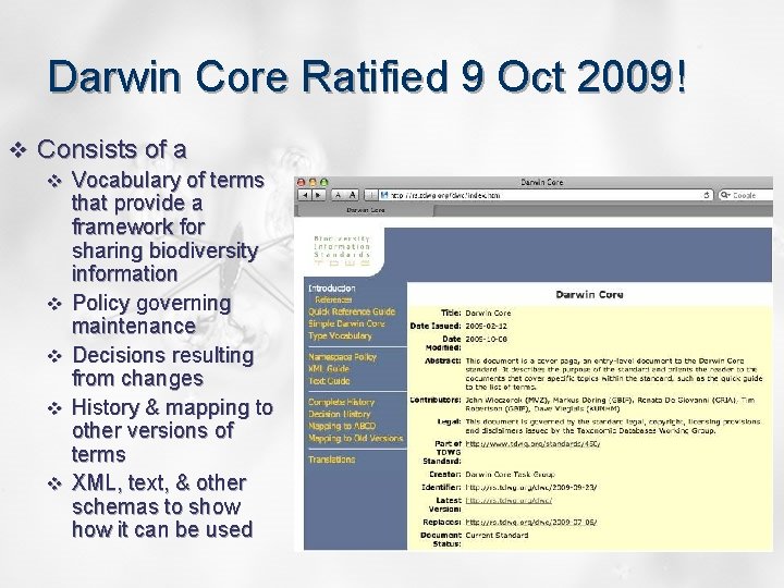 Darwin Core Ratified 9 Oct 2009! v Consists of a v Vocabulary of terms