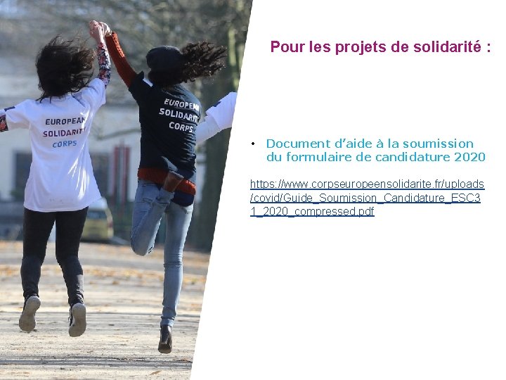 Pour les projets de solidarité : • Document d’aide à la soumission du formulaire