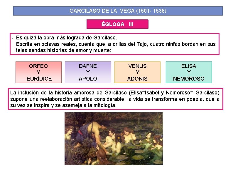 GARCILASO DE LA VEGA (1501 - 1536) ÉGLOGA III • • Es quizá la GARCILASO DE LA VEGA (1501 - 1536) ÉGLOGA III • • Es quizá la