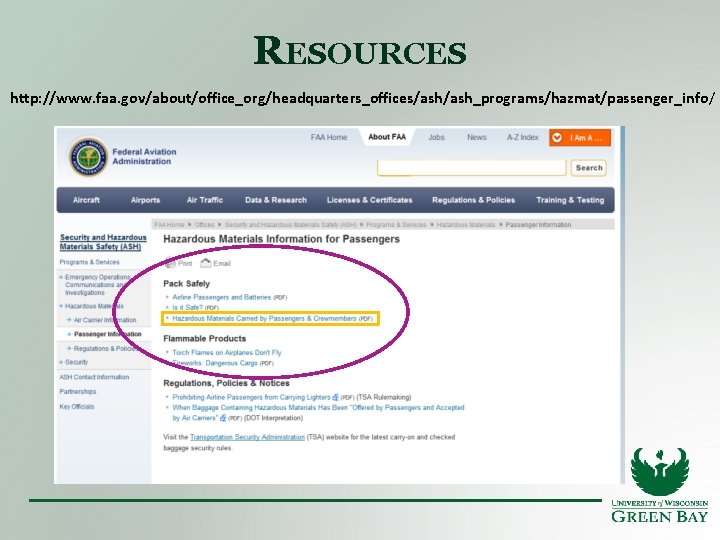 RESOURCES http: //www. faa. gov/about/office_org/headquarters_offices/ash_programs/hazmat/passenger_info/ 