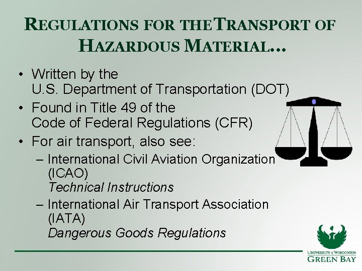REGULATIONS FOR THE TRANSPORT OF HAZARDOUS MATERIAL. . . • Written by the U.