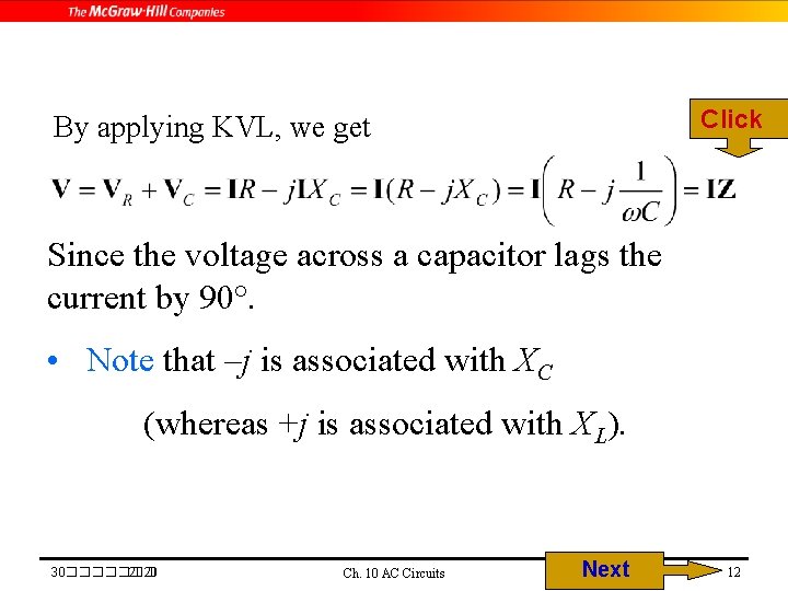 Click By applying KVL, we get Since the voltage across a capacitor lags the