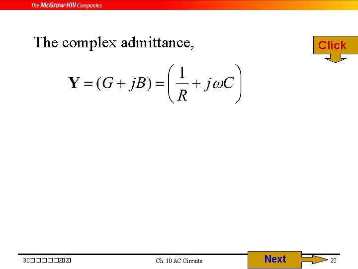 The complex admittance, 30������� 2020 Ch. 10 AC Circuits Click Next 20 