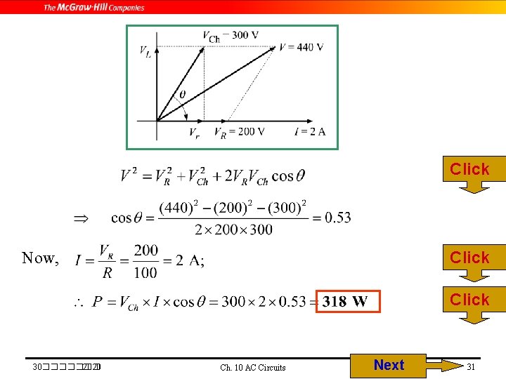 Click Now, Click 30������� 2020 Ch. 10 AC Circuits Next 31 