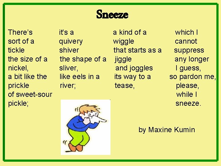 There’s sort of a tickle the size of a nickel, a bit like the