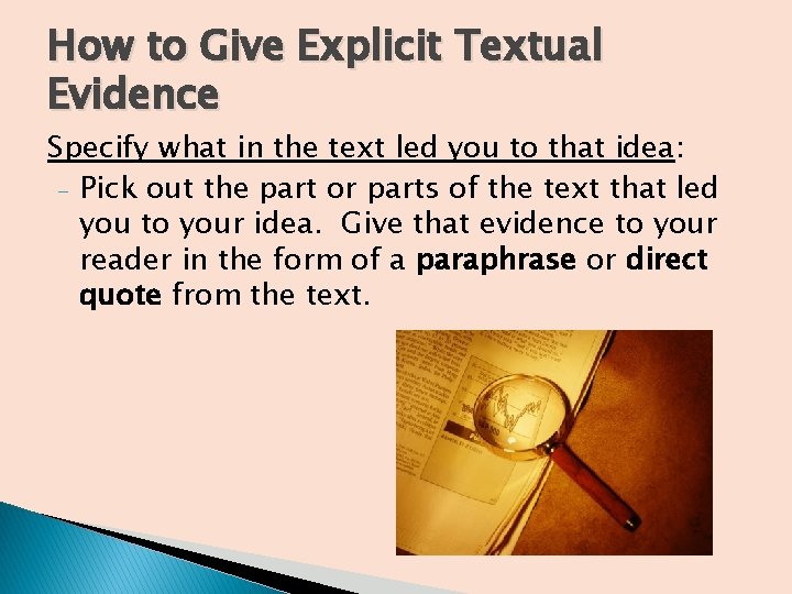 How to Give Explicit Textual Evidence Specify what in the text led you to