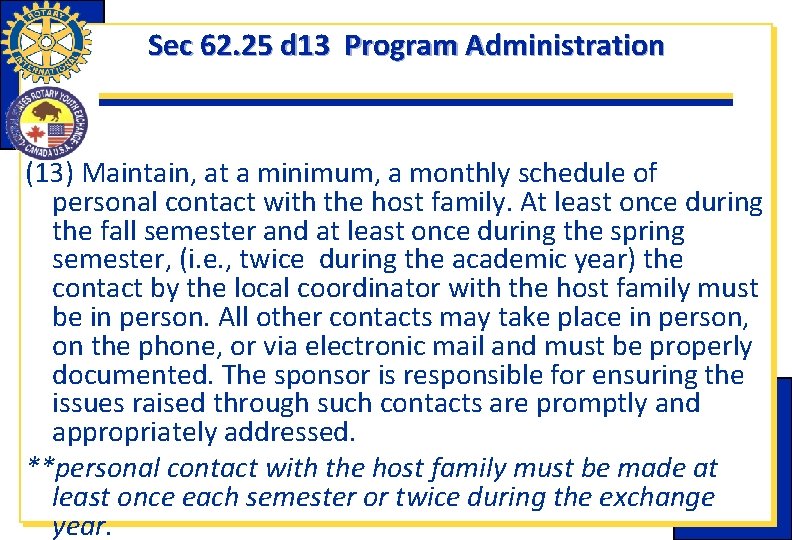 Sec 62. 25 d 13 Program Administration (13) Maintain, at a minimum, a monthly