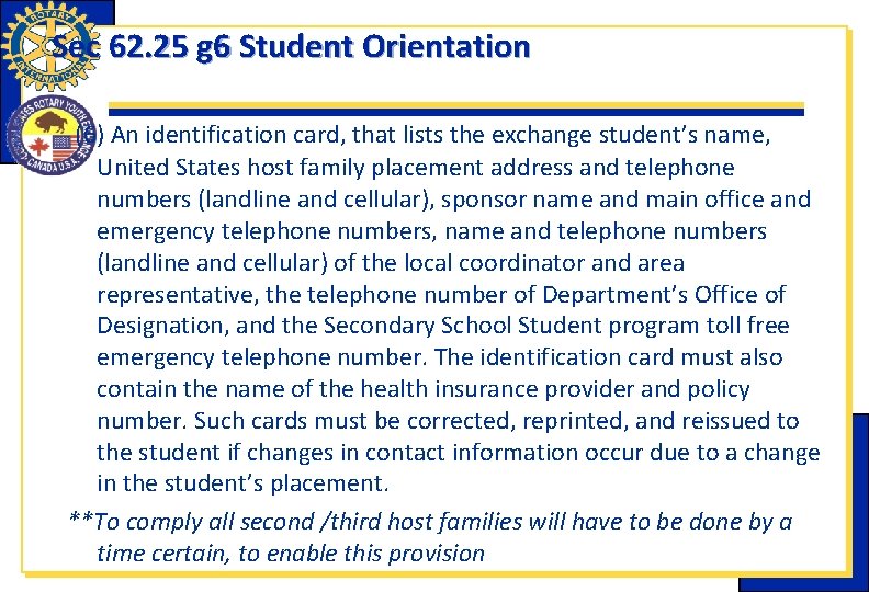 Sec 62. 25 g 6 Student Orientation (6) An identification card, that lists the