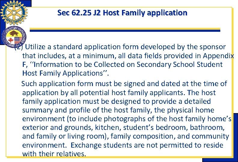 Sec 62. 25 J 2 Host Family application (2) Utilize a standard application form