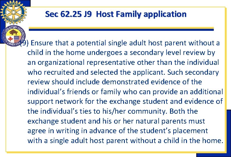 Sec 62. 25 J 9 Host Family application (9) Ensure that a potential single