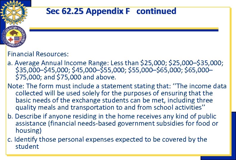 Sec 62. 25 Appendix F continued Financial Resources: a. Average Annual Income Range: Less