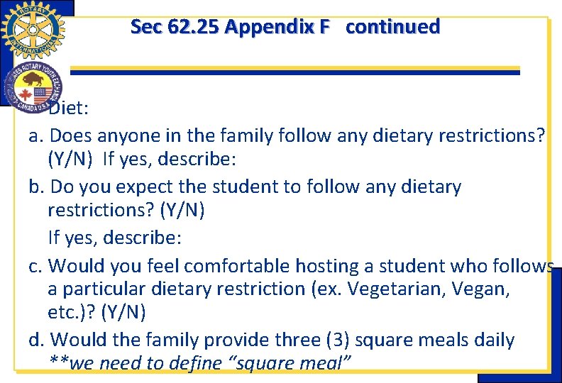 Sec 62. 25 Appendix F continued Diet: a. Does anyone in the family follow